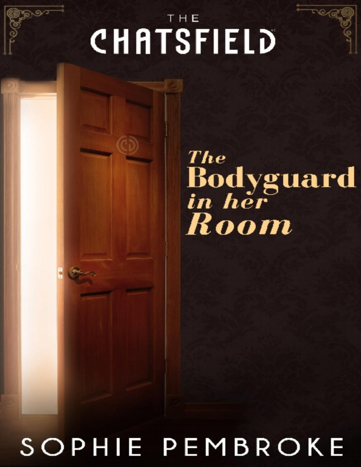 The Bodyguard In Her Room Sophie Pembroke Pembroke Sophie