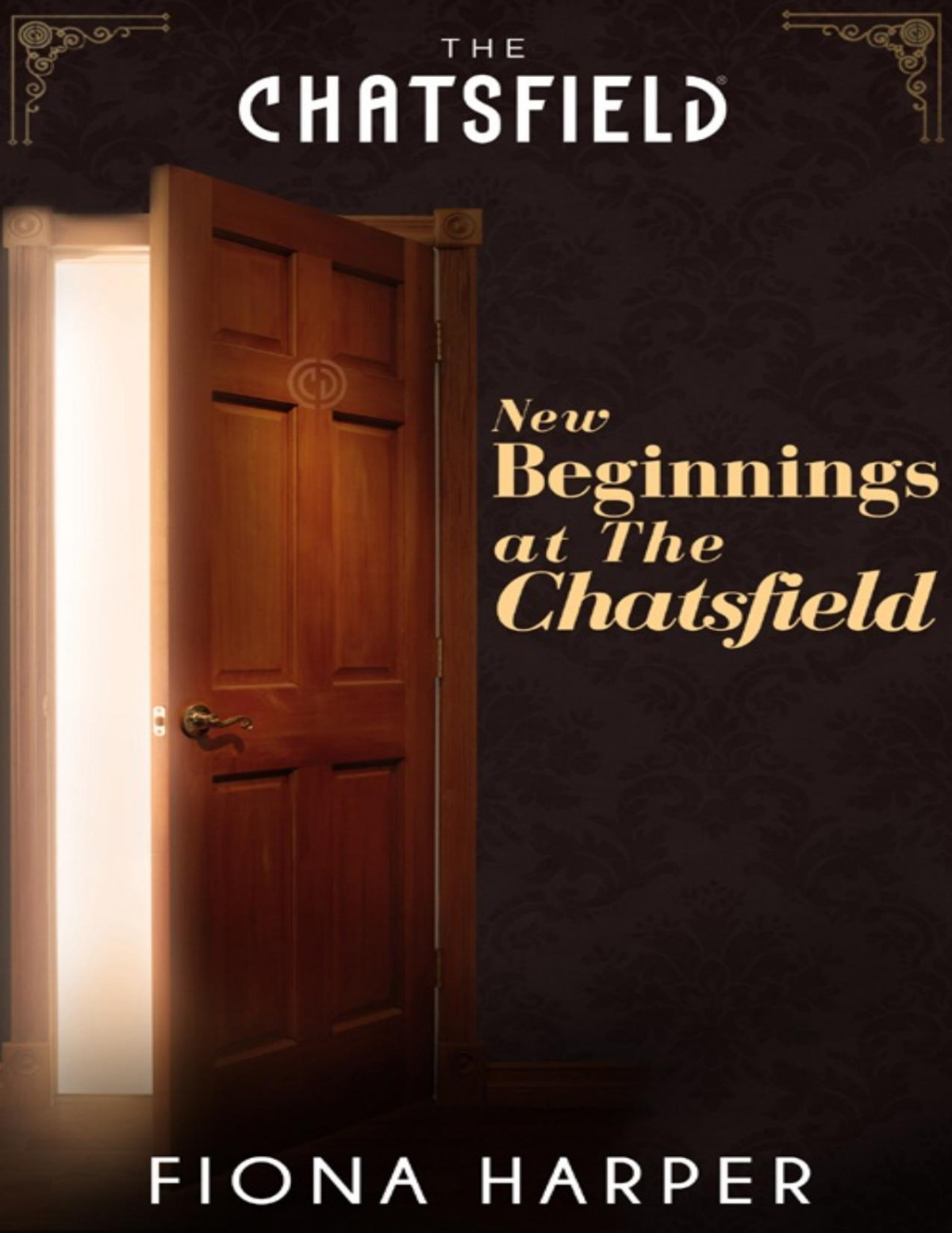 New Beginnings At The Chatsfield Fiona Harper Harper Fiona