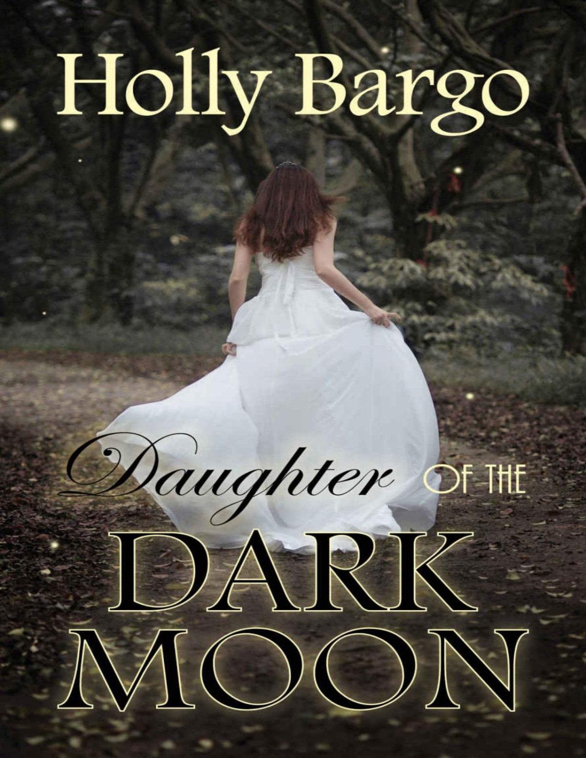 Daughter Of The Dark Moon Book 3 Of The Twin Moons Saga Holly Bargo Bargo