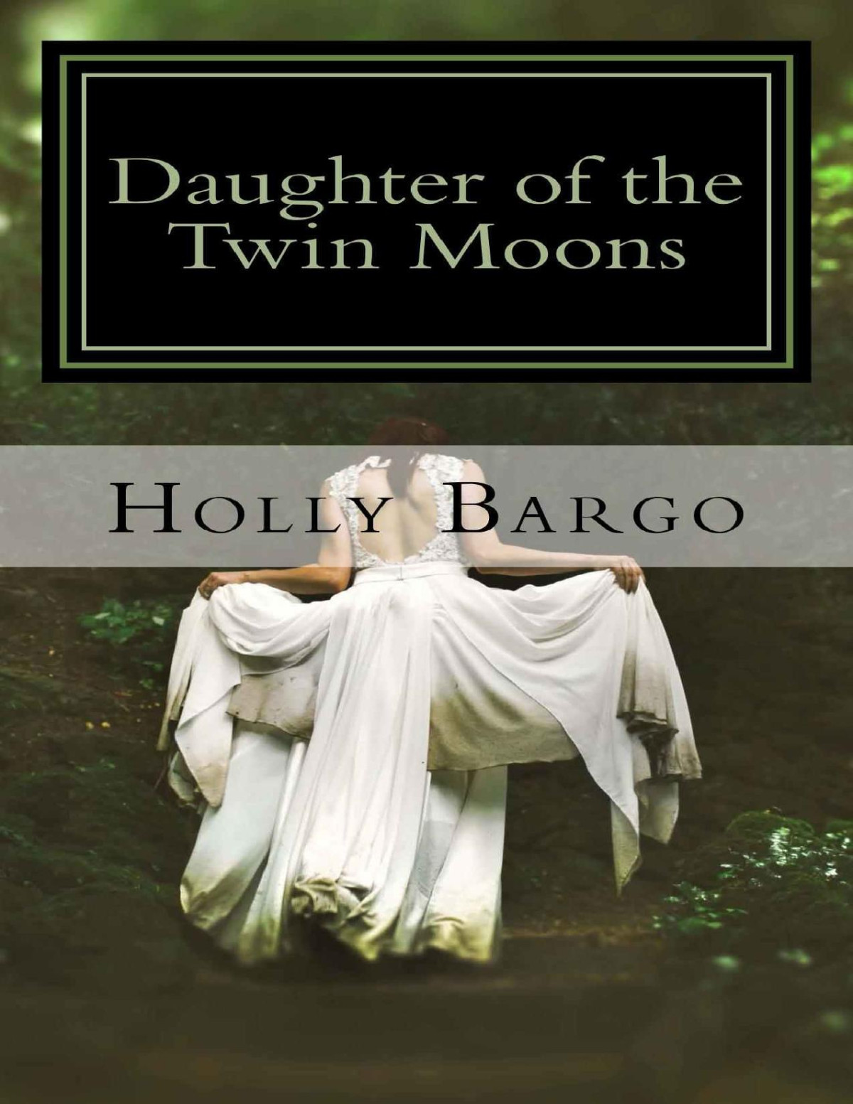 Daughter Of The Twin Moons Book 1 Of The Twin Moons Saga Twin Moon Saga Holly Bargo Bargo