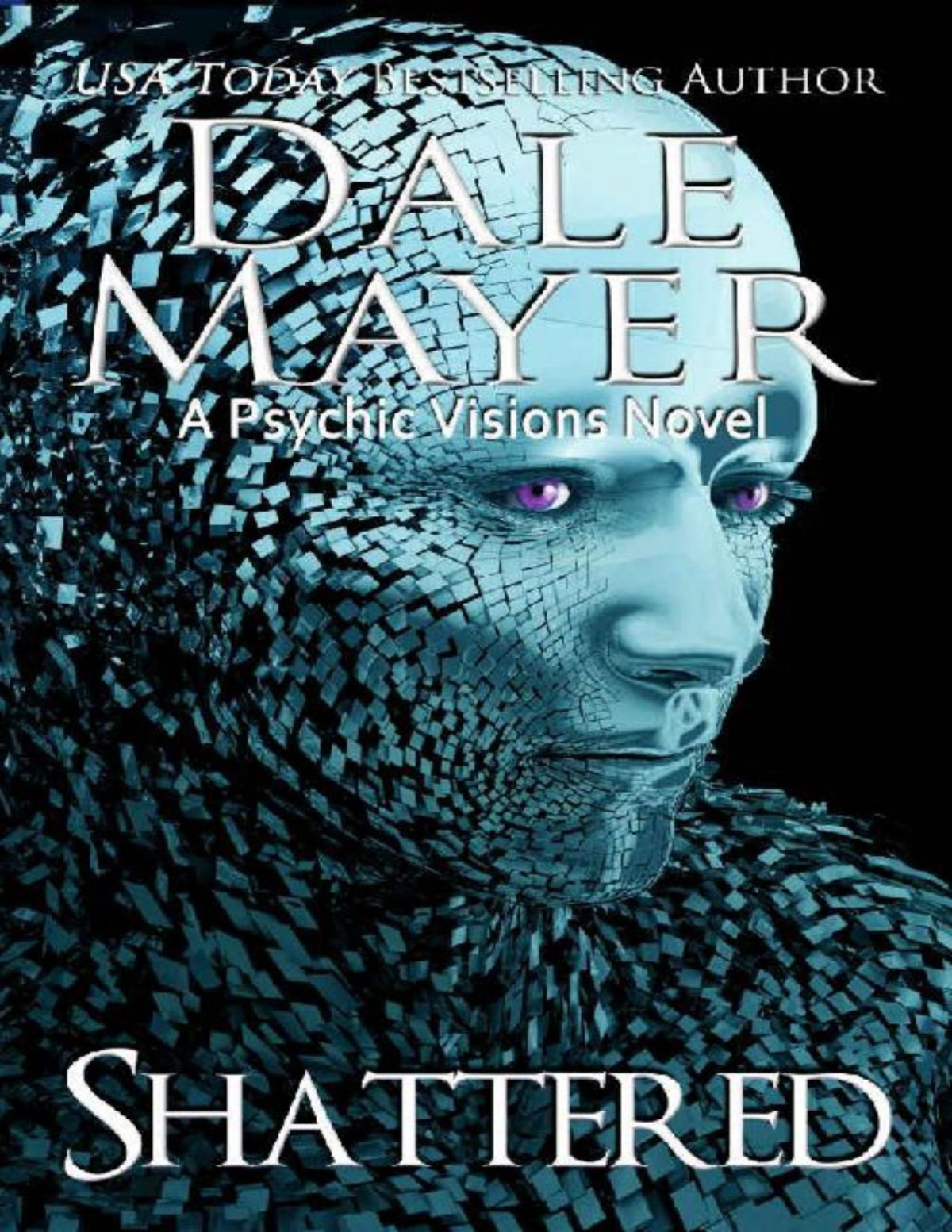 Shattered A Psychic Visions Novel Dale Mayer Mayer Dale
