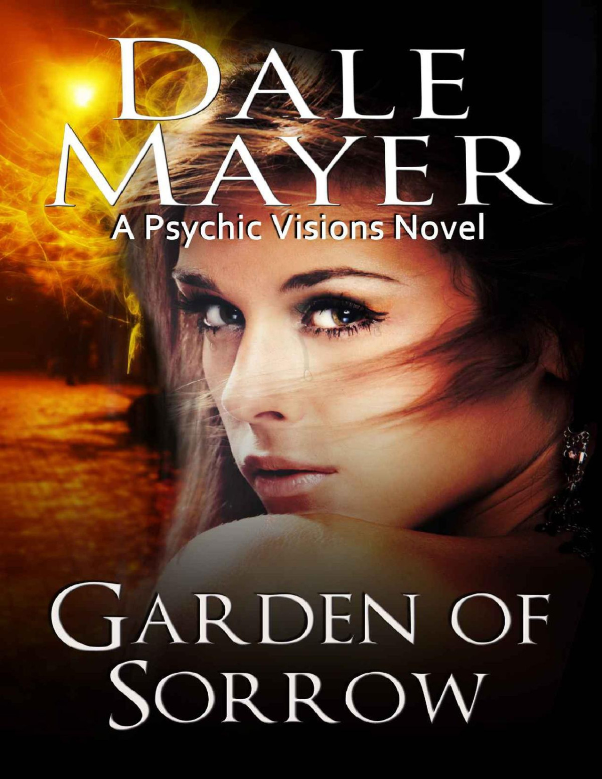 Garden Of Sorrow Book 4 Of Psychic Visions A Paranormal Romantic Suspense Mayer