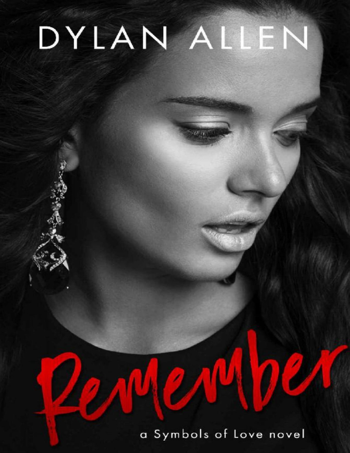 Remember A Symbols Of Love Novel Dylan Allen Allen Dylan