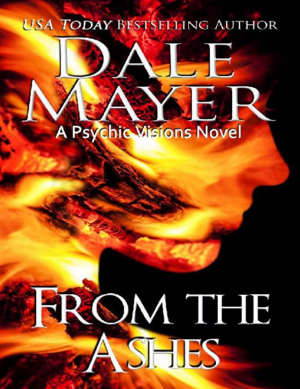 From The Ashes A Psychic Visions Novel Dale Mayer Mayer Dale