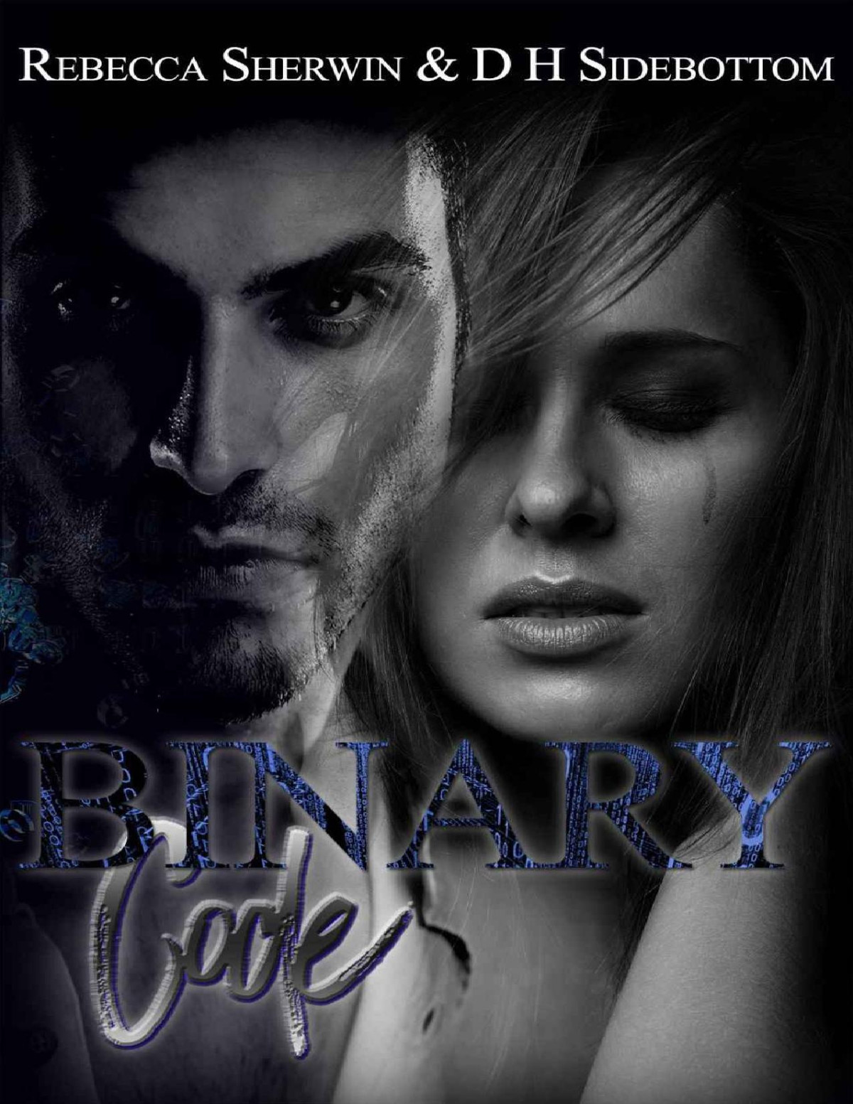 Binary Code D H Sidebottom Rebecca Sherwin Sidebottom D H