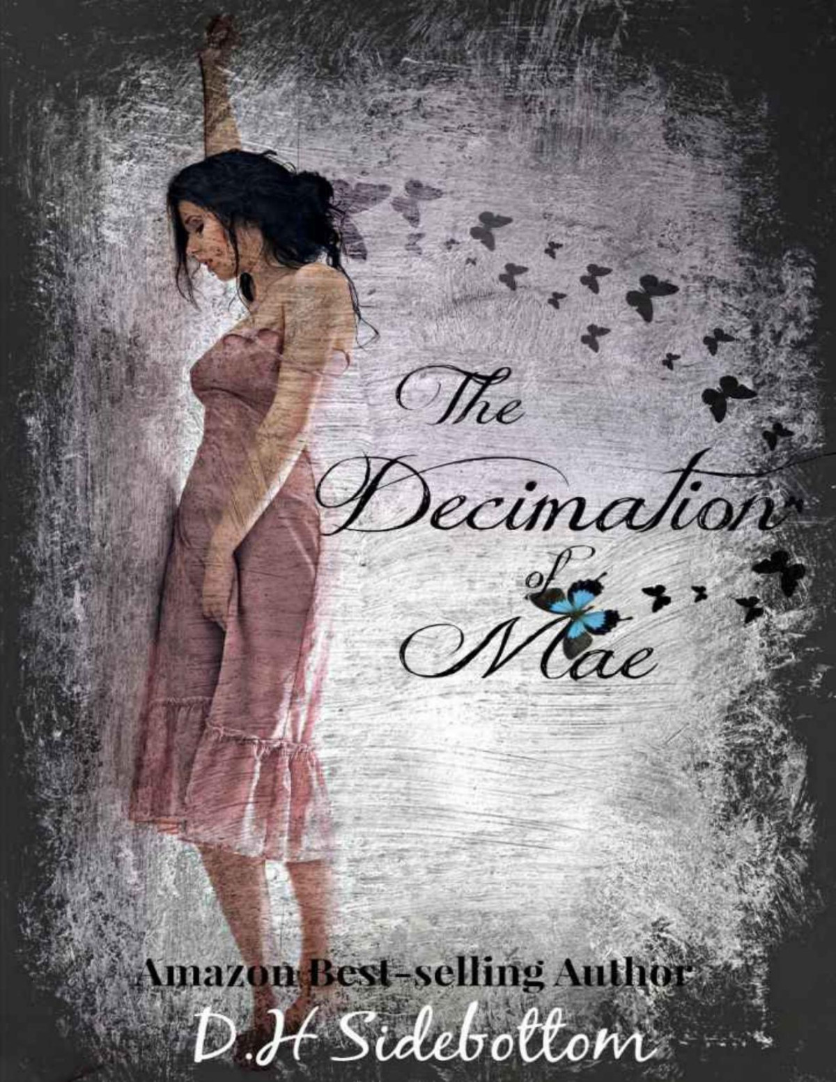 The Decimation Of Mae The Blue Butterfly Book 1 D H Sidebottom Sidebottom