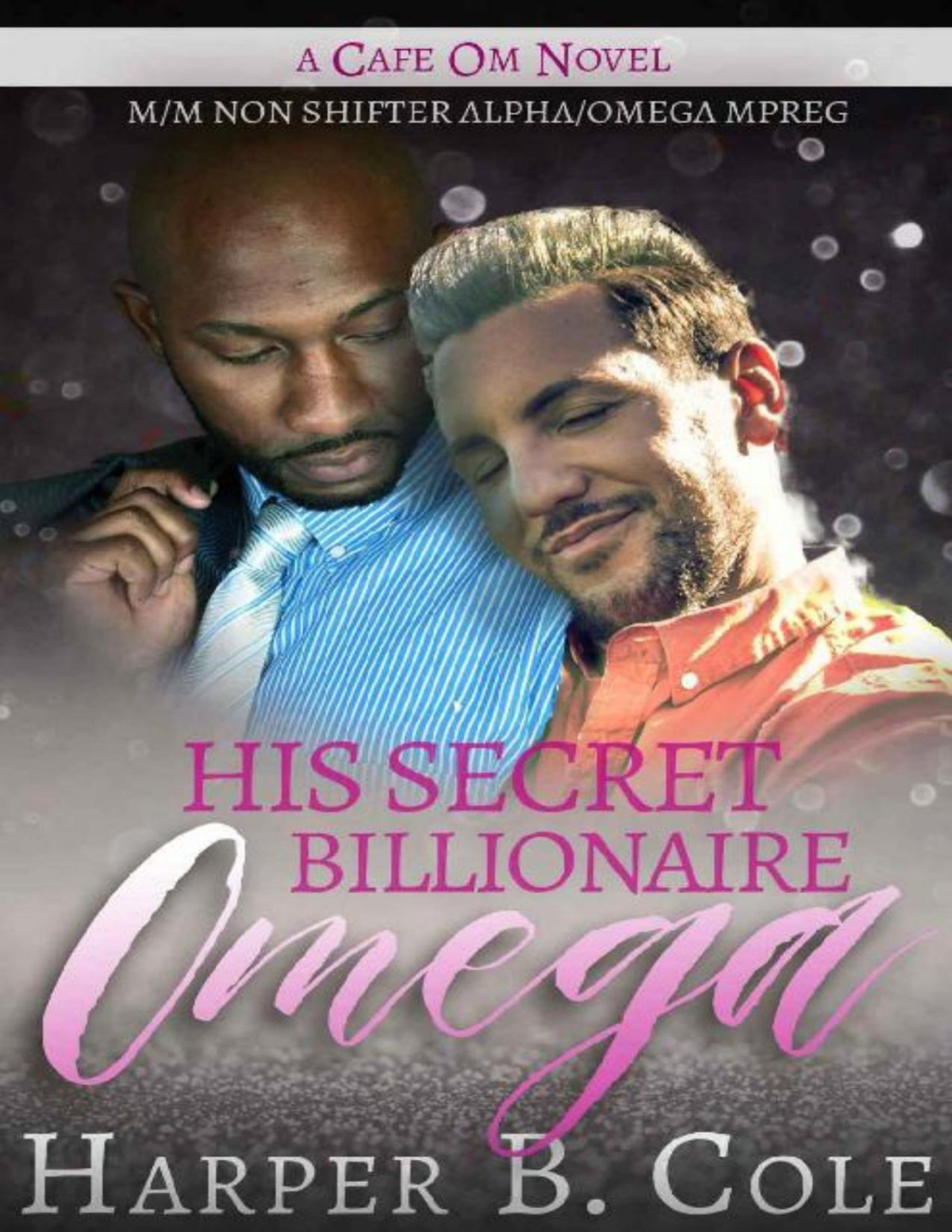 His Secret Billionaire Omega Mm Nonshifter Alphaomega Mpreg Cafe Om Book 6 Harper B Cole Cole