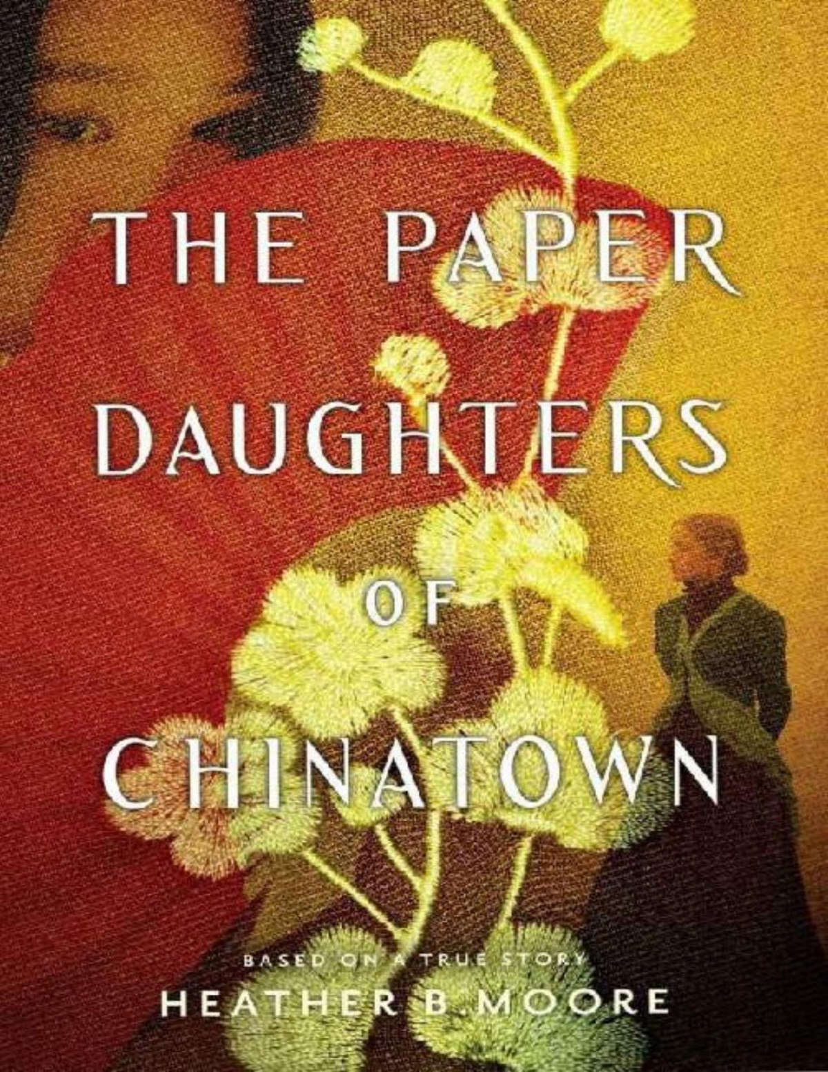 The Paper Daughters Of Chinatown Heather B Moore Moore Heather B