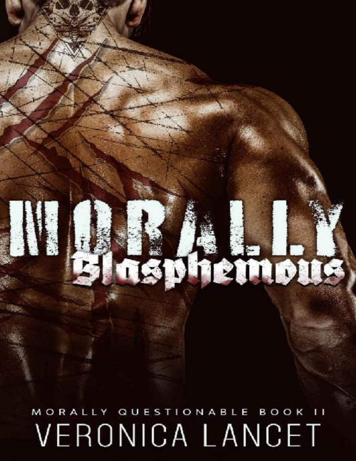 Morally Blasphemous A Dark Mafia Romance Morally Questionable Book 2 Veronica Lancet Lancet