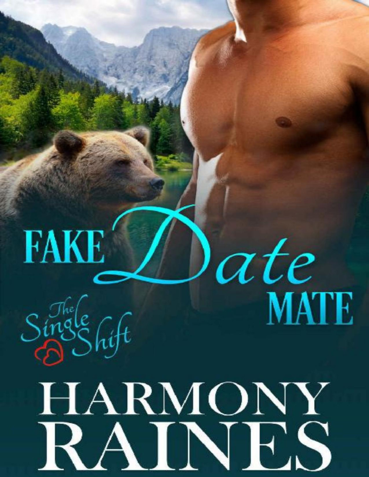 Fake Date Mate Bear Shifter Romance The Single Shift Book 1 Harmony Raines Raines