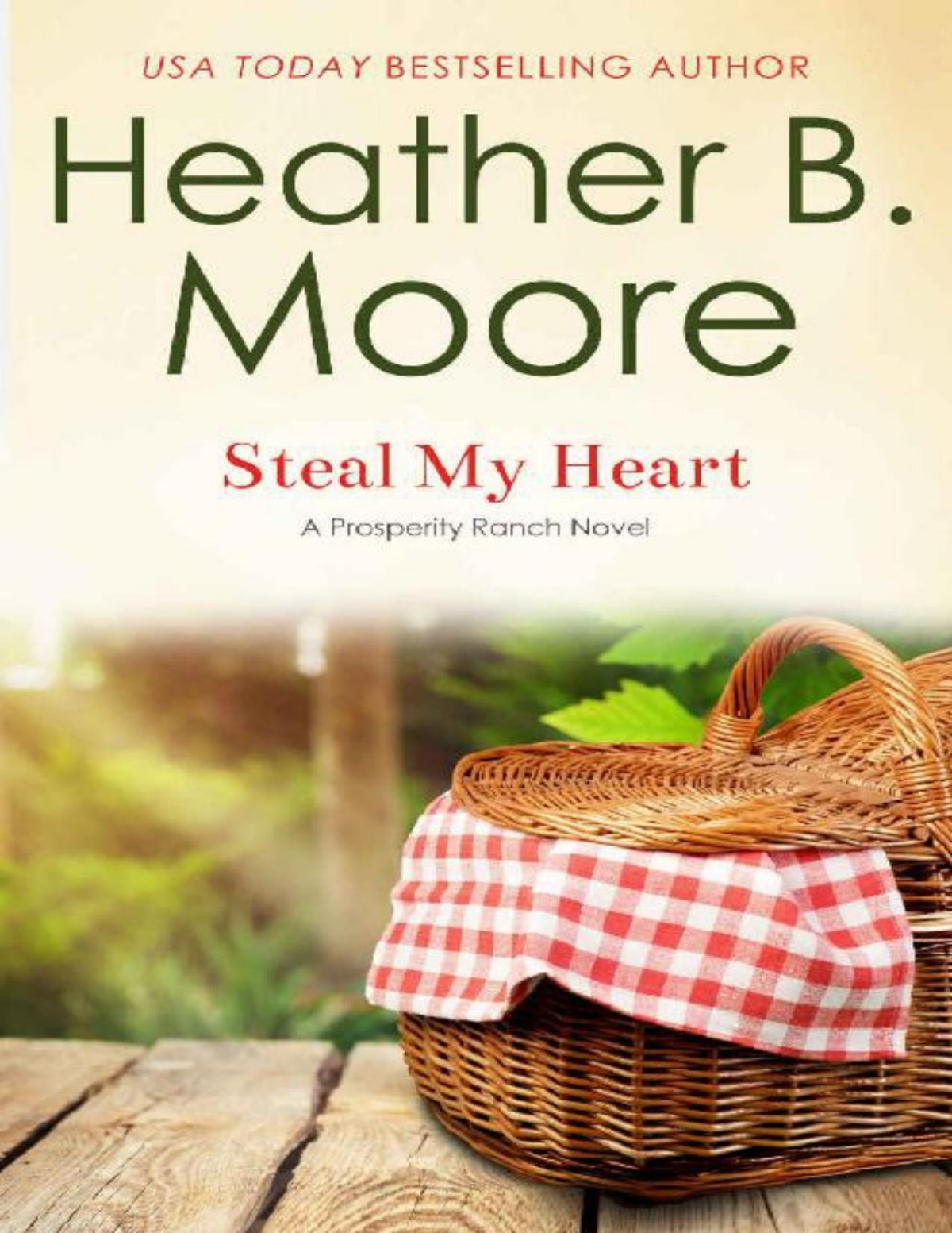 Steal My Heart Prosperity Ranch Book 2 Heather B Moore Moore