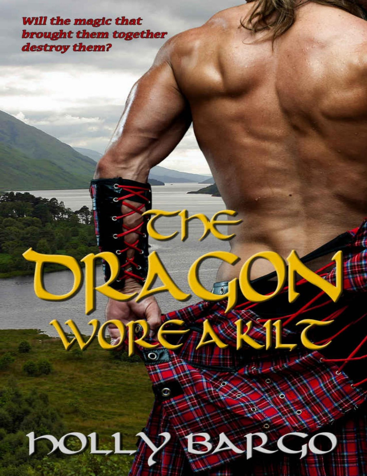 The Dragon Wore A Kilt Holly Bargo Bargo Holly