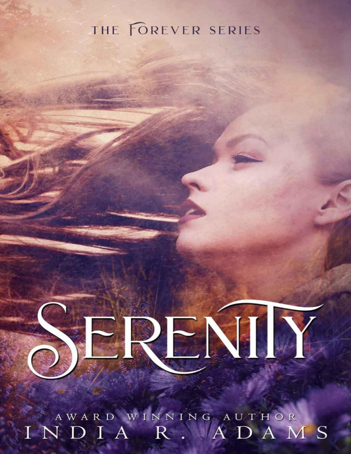 Serenity Forever Book 1 India R Adams