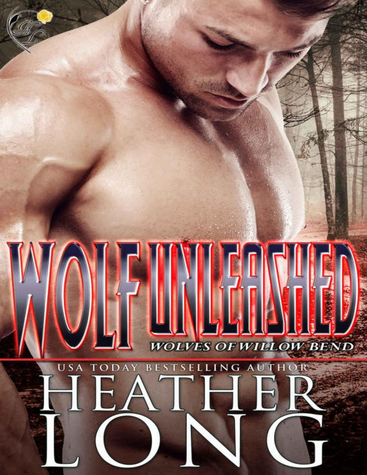 Wolf Unleashed Wolves Of Willow Bend Book 14 Heather Long Long