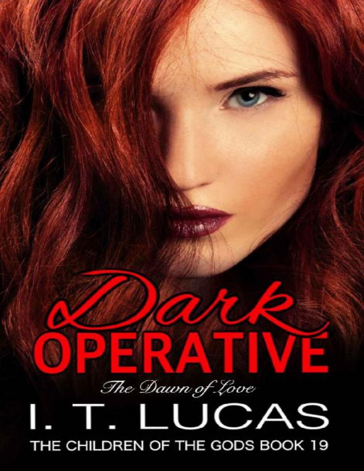 Dark Operative The Dawn Of Love The Children Of The Gods Paranormal Romance Series Book 19 I T Lucas Lucas