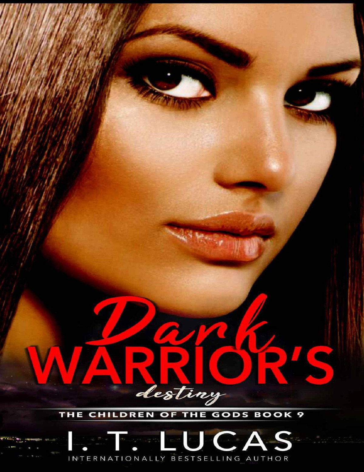Dark Warriors Destiny The Children Of The Gods Paranormal Romance Series Book 9 I T Lucas Lucas