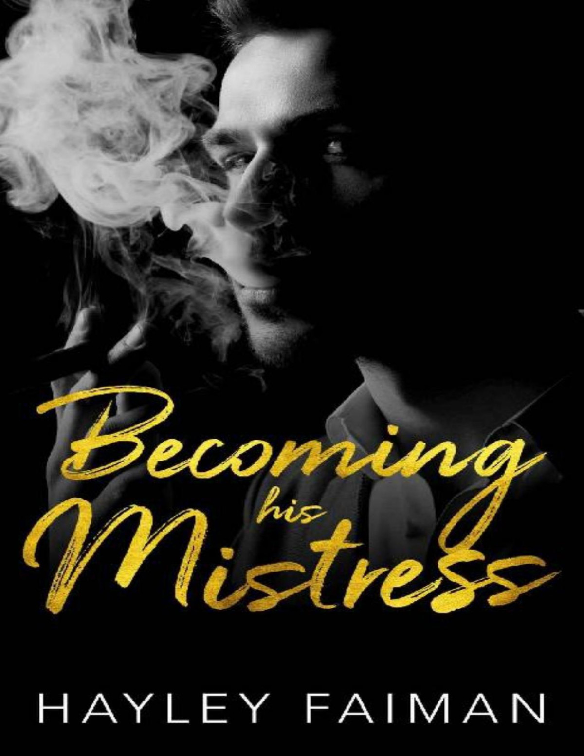 Becoming His Mistress Zanetti Famiglia Book 2 Hayley Faiman Faiman