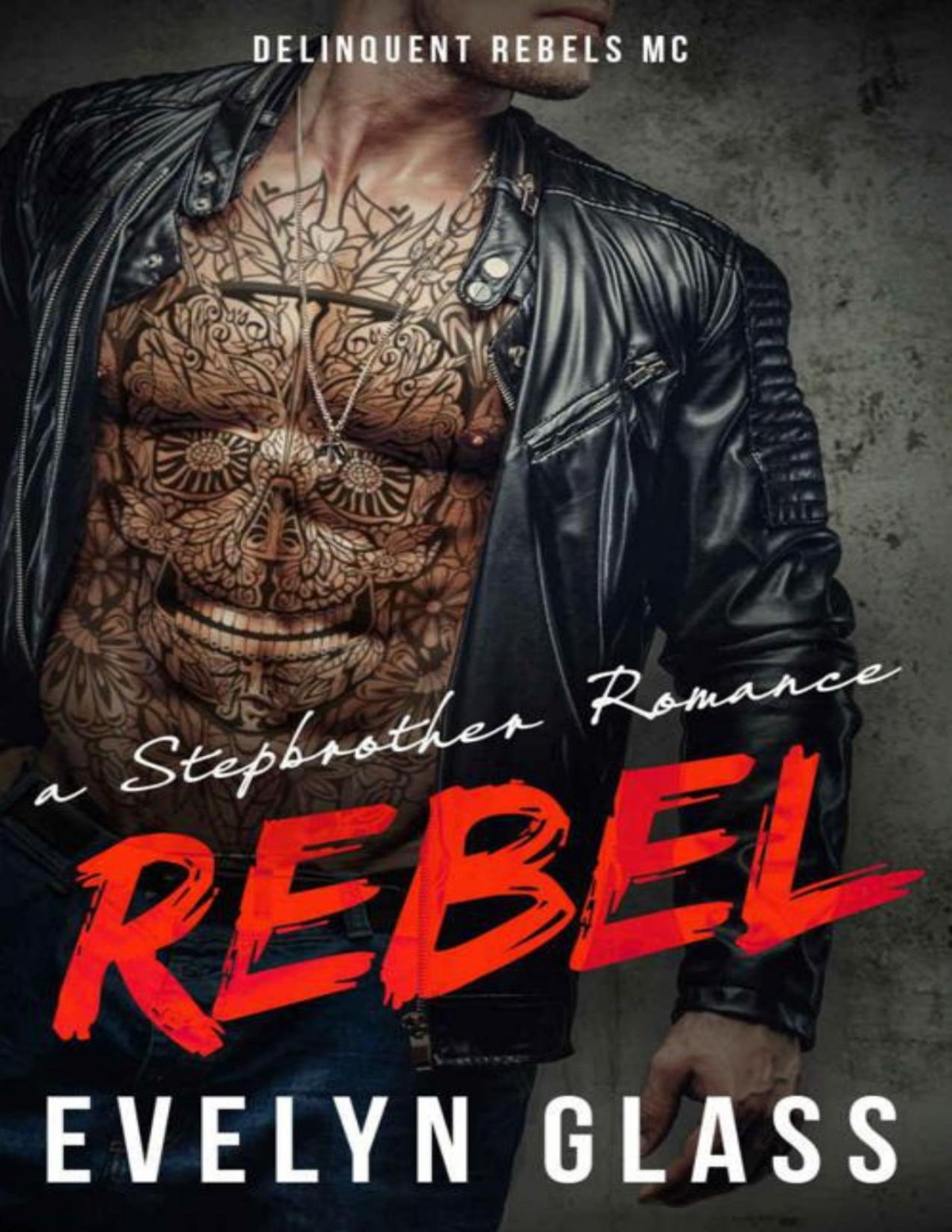 Rebel A Stepbrother Romance Delinquent Rebels Mc Glass Evelyn Glass