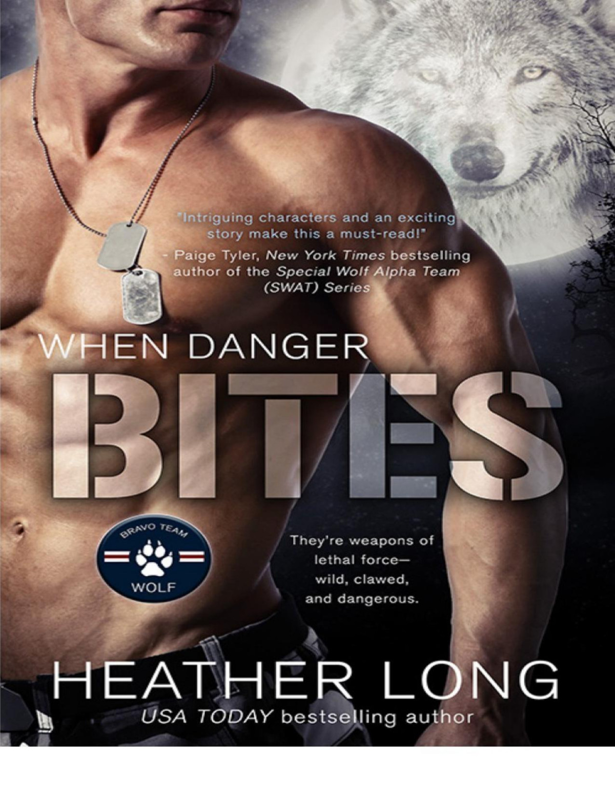 When Danger Bites Bravo Team Wolf Heather Long Long Heather