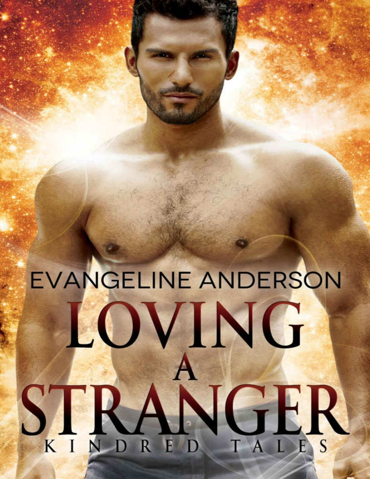 Loving A Stranger A Kindred Tales Novel Brides Of The Kindred Evangeline Anderson Anderson