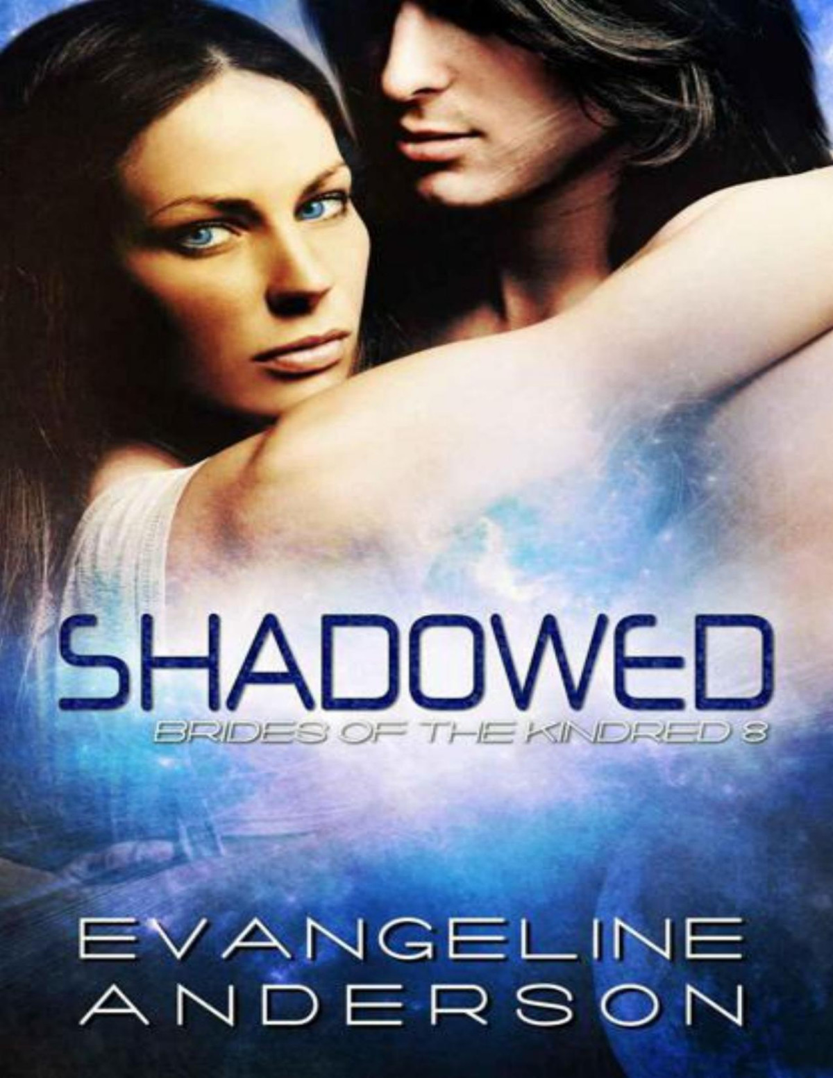 Shadowed Brides Of The Kindred Book 8 Evangeline Anderson Anderson