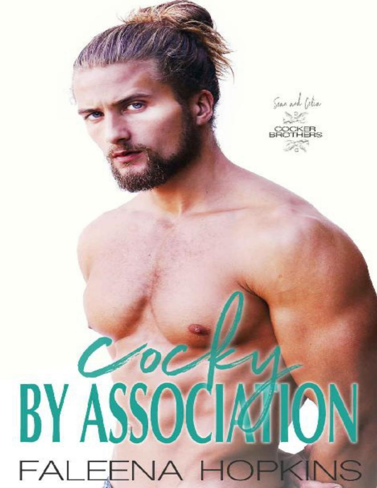 Cocky By Association Cocker Brothers The Cocky Series Book 14 Faleena Hopkins Hopkins
