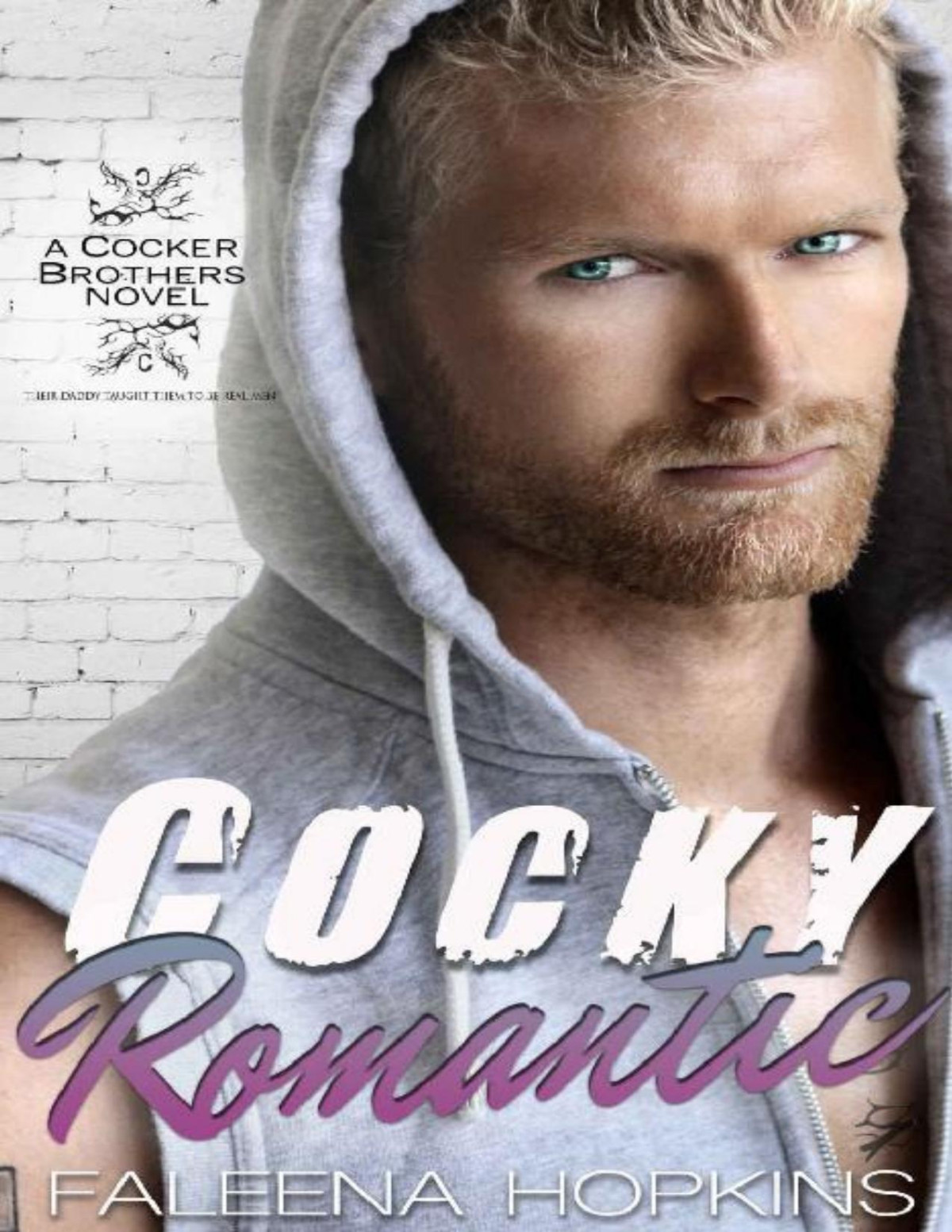 Cocky Romantic A Hot Romantic Comedy Stand Alone Cocker Brothers Of Atlanta Book 4 Faleena Hopkins Hopkins
