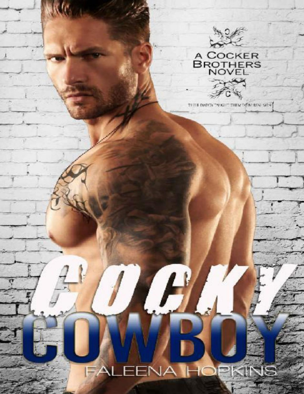 Cocky Cowboy A Second Chance Romance Cocker Brothers Of Atlanta Book 3 Faleena Hopkins Hopkins