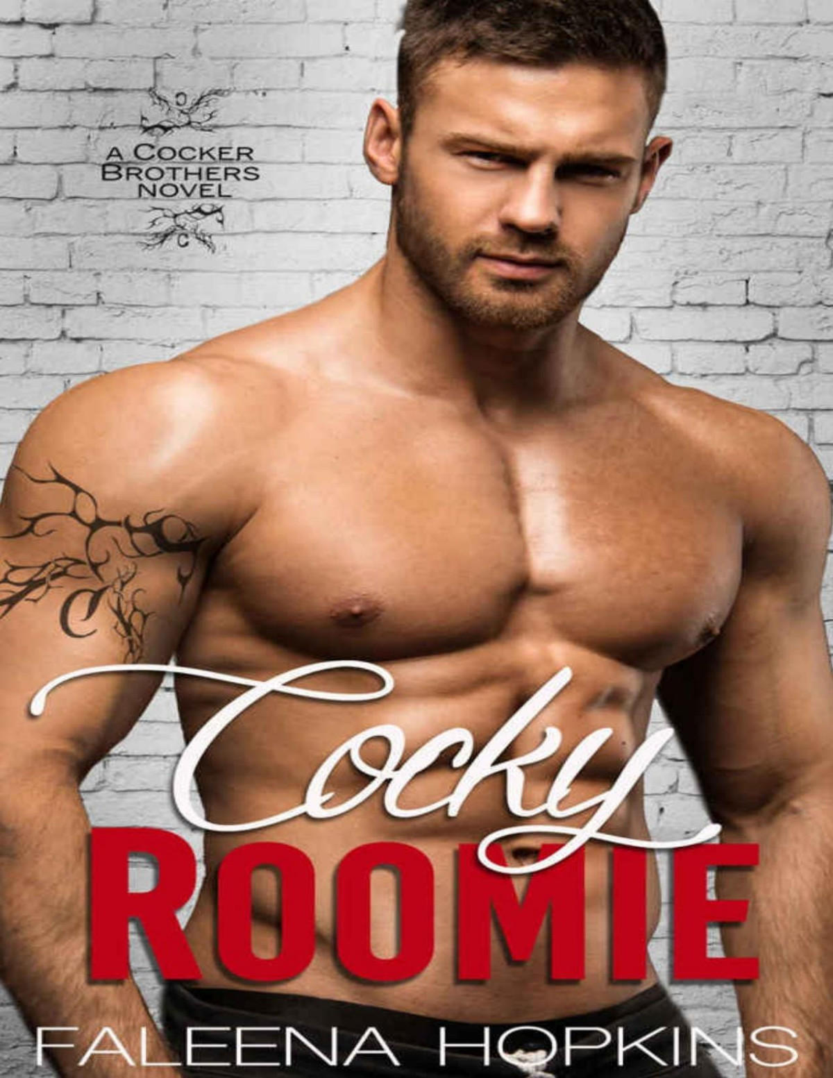Cocky Roomie A Bad Boy Romance Novel Cocker Brothers Of Atlanta Book 1 Faleena Hopkins Hopkins