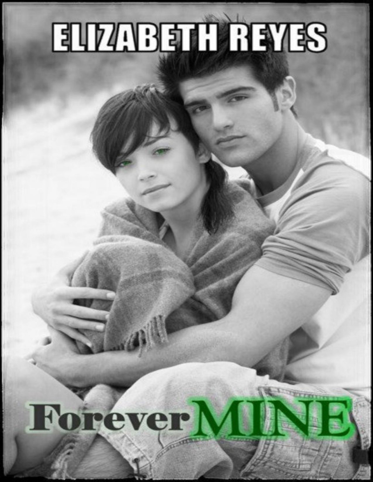 Mb1 Forever Mine Elizabeth Reyes Reyes Elizabeth