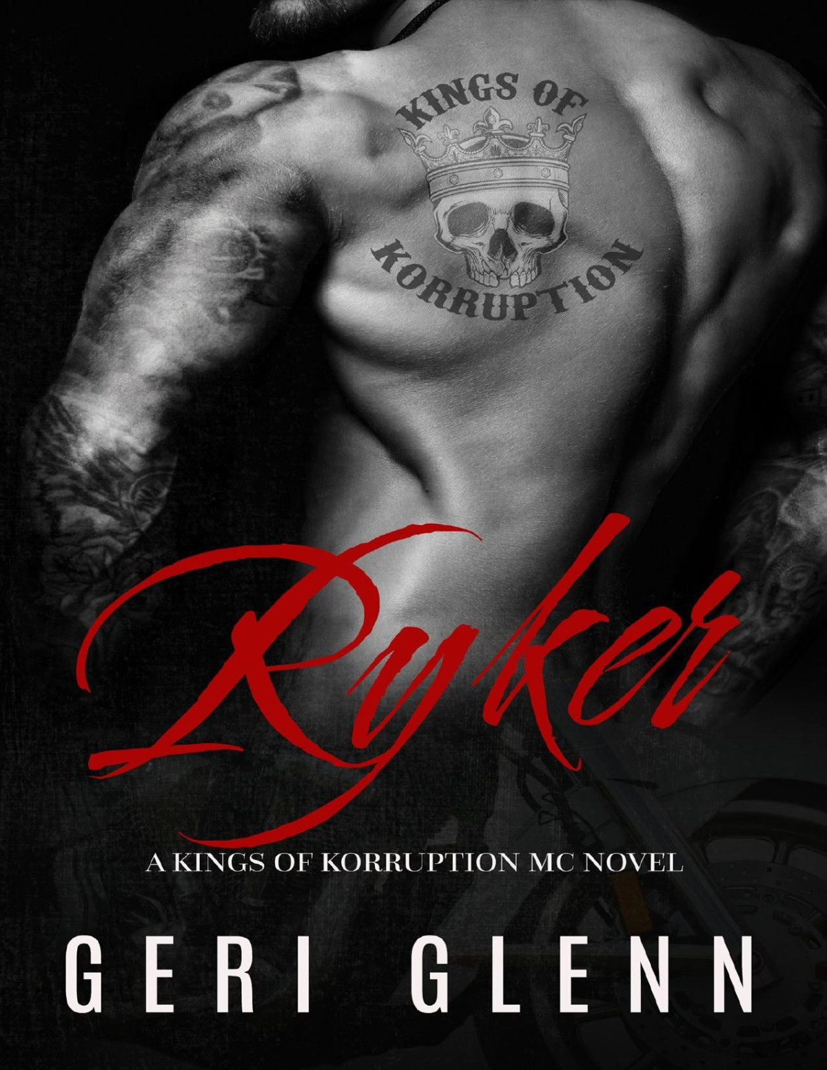 Ryker Kings Of Korruption Mc Book 1 Geri Glenn Glenn Geri