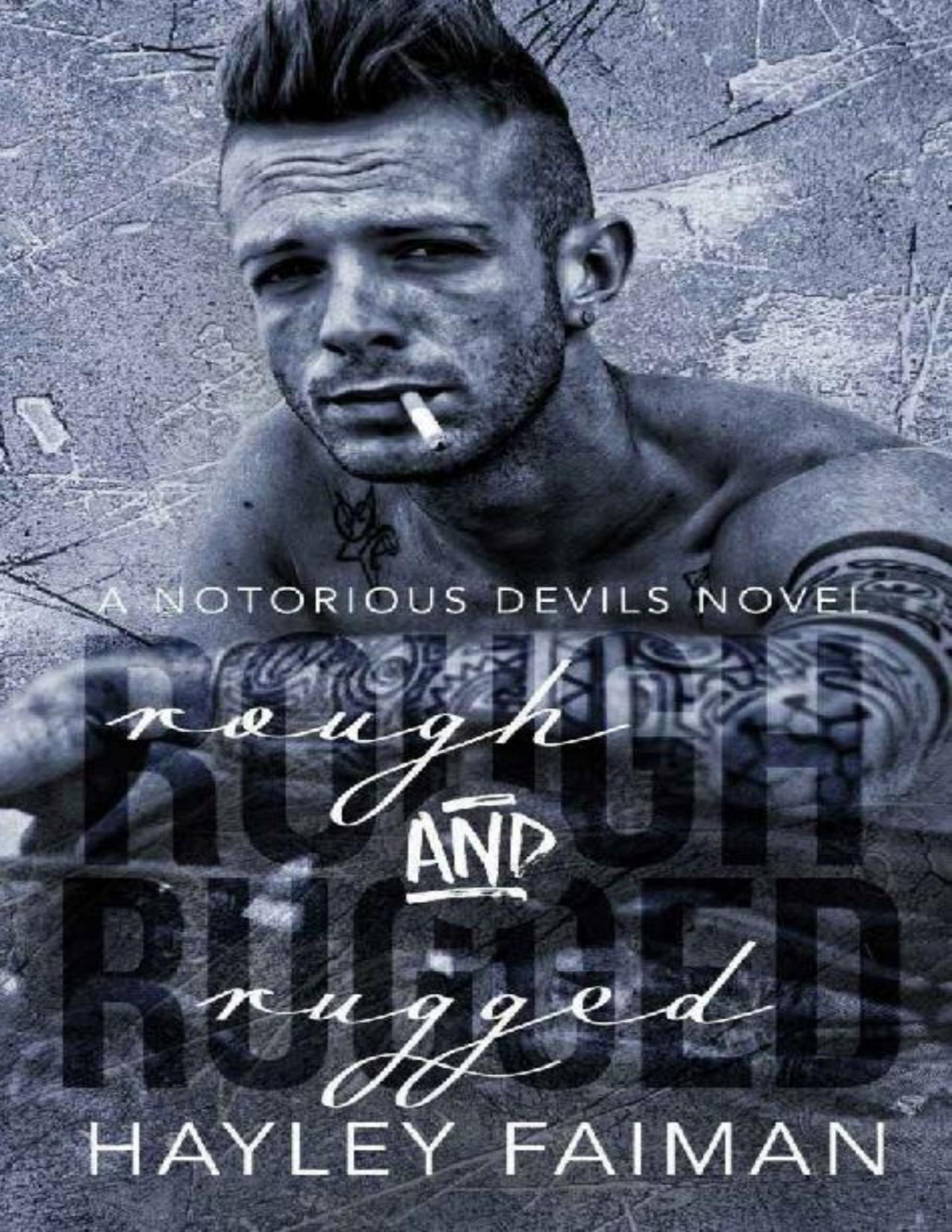Rough Rugged Notorious Devils Book 3 Hayley Faiman Faiman