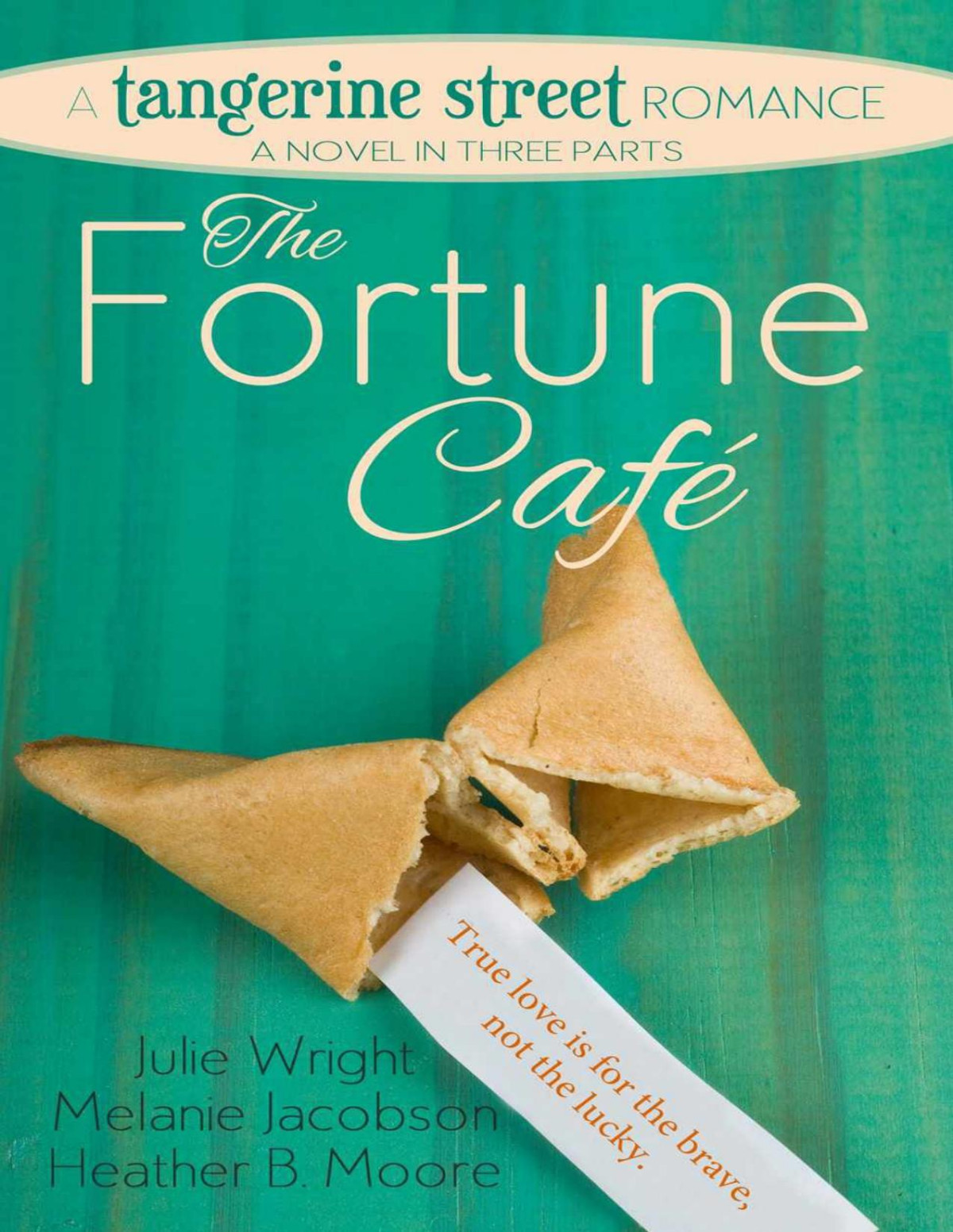 The Fortune Cafe A Tangerine Street Romance Wright Julie Jacobson