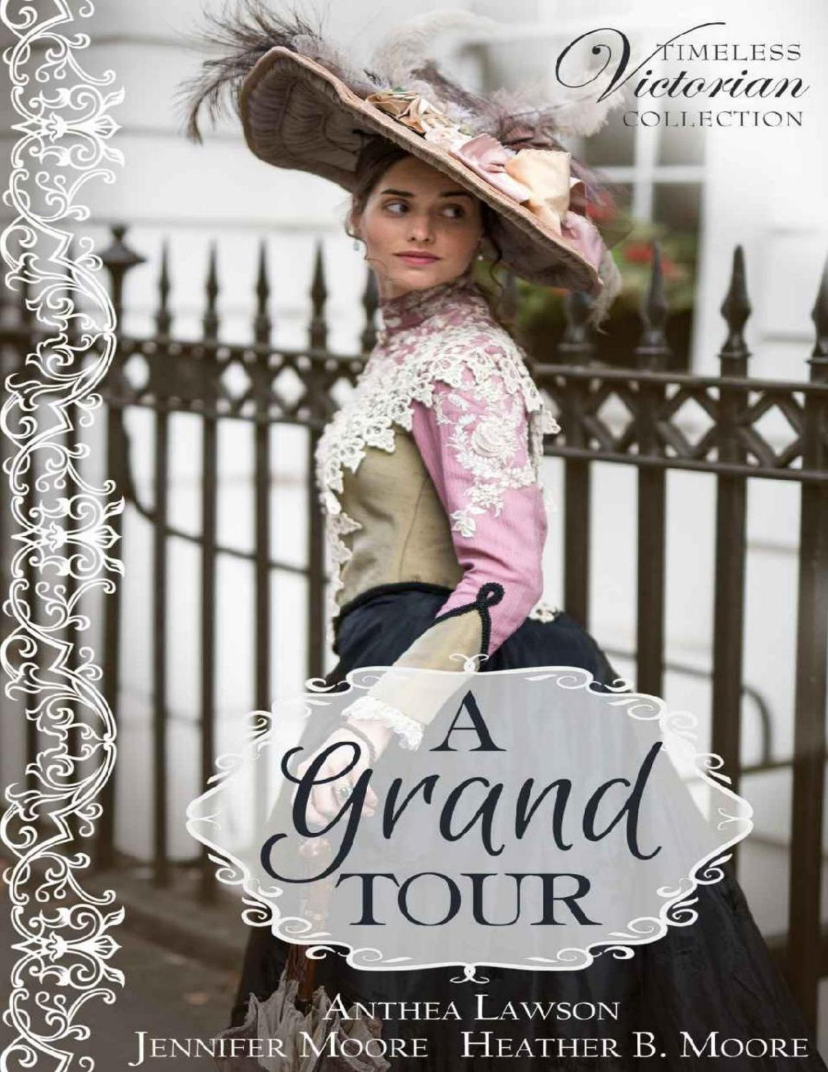 A Grand Tour Timeless Victorian Collection Book 2 Anthea Lawson Jennifer Moore Heather B Moore Lawson