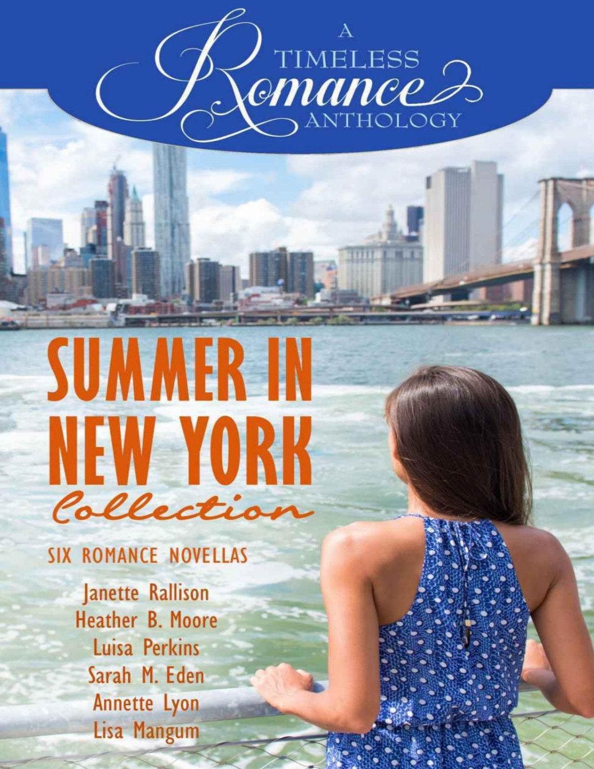Summer In New York Collection A Timeless Romance Anthology Book 8 Janette Rallison Heather B Moore Luisa Perkins Sarah M Eden Annette Lyon Lisa Mangum Rallison
