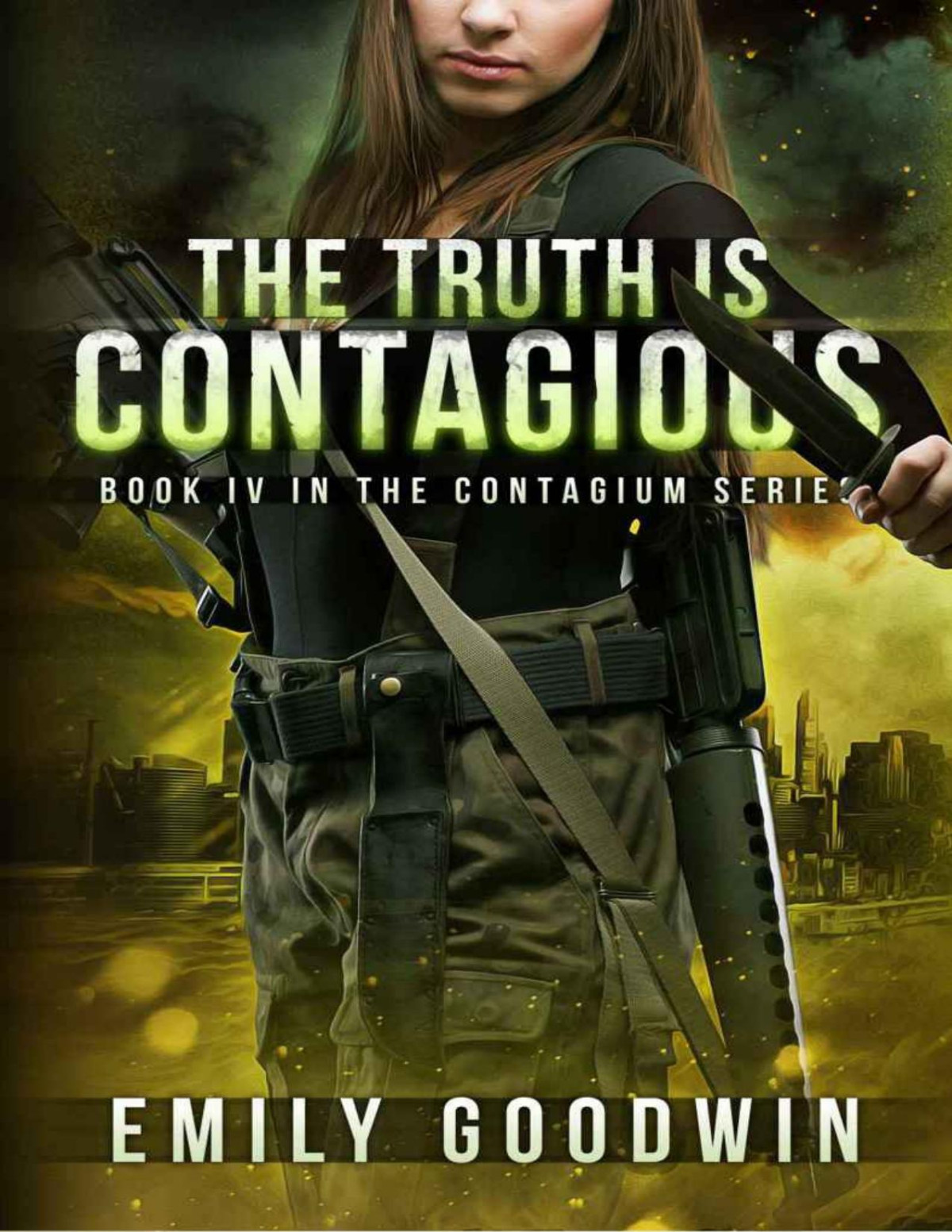 The Truth Is Contagious The Contagium Series Book 4 Emily Goodwin Goodwin