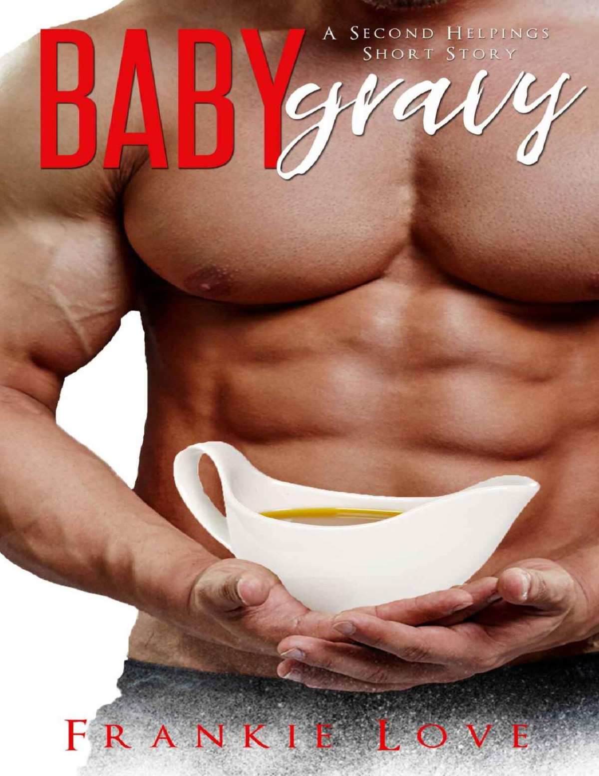 Baby Gravy A Second Helpings Short Story 1st Edition Frankie Love