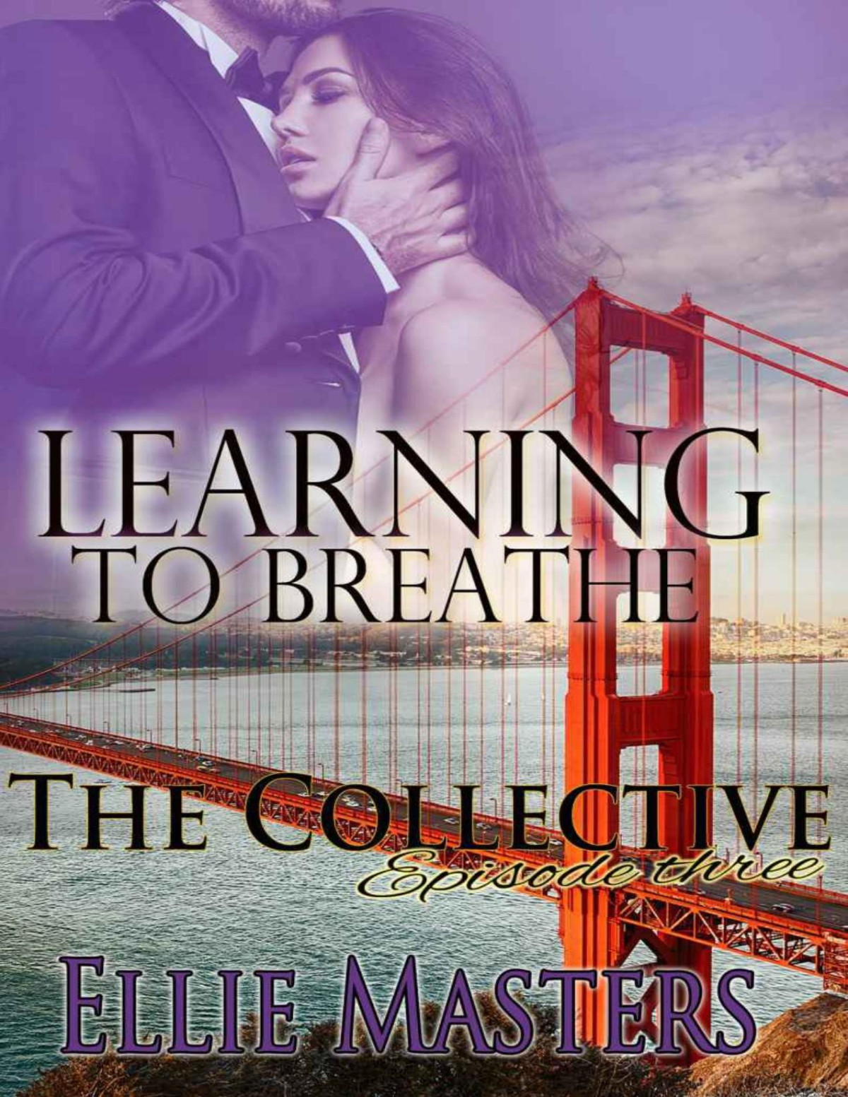 Learning To Breathe Part One The Collective Season 1 Episode 3 Ellie Masters Masters