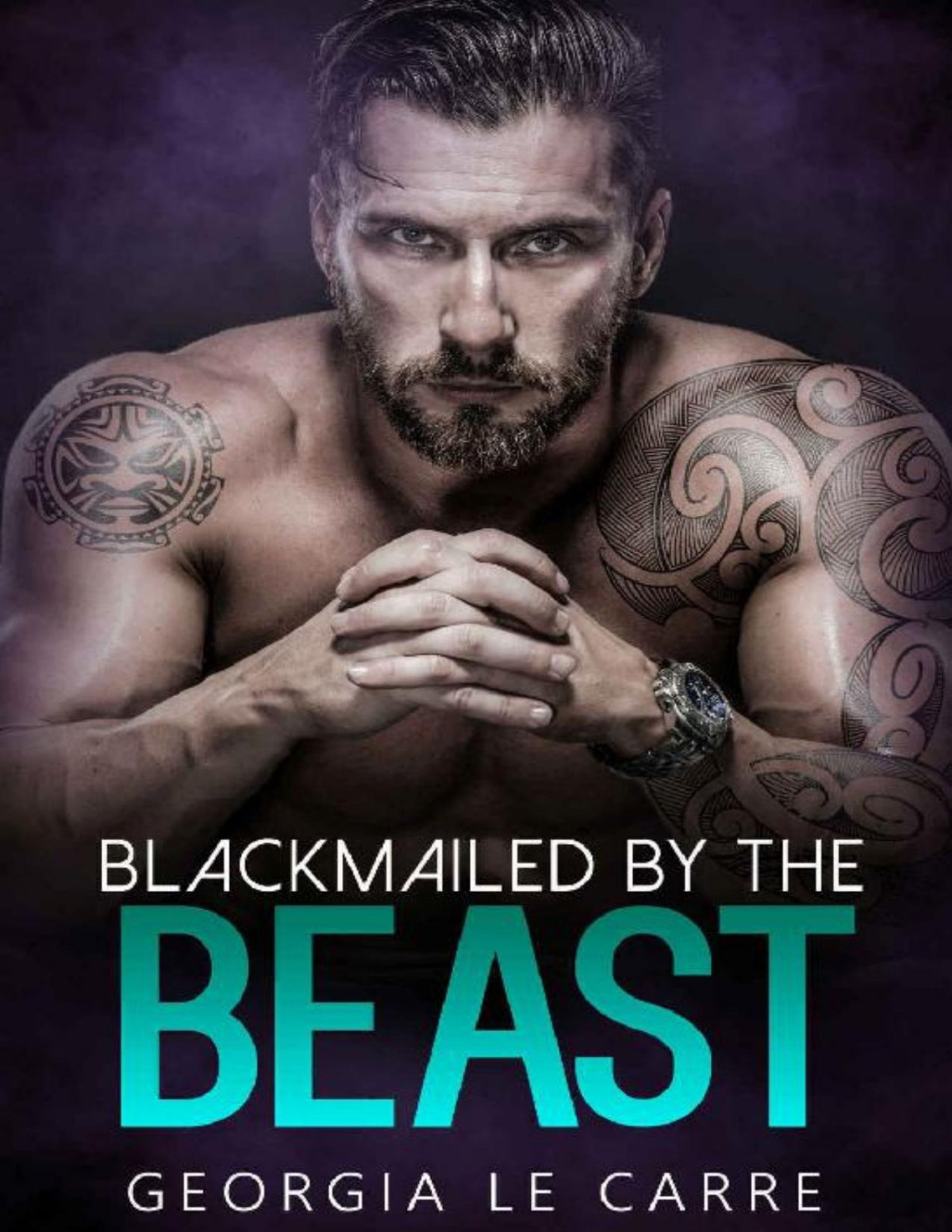 Blackmailed By The Beast Georgia Le Carre Le Carre Georgia