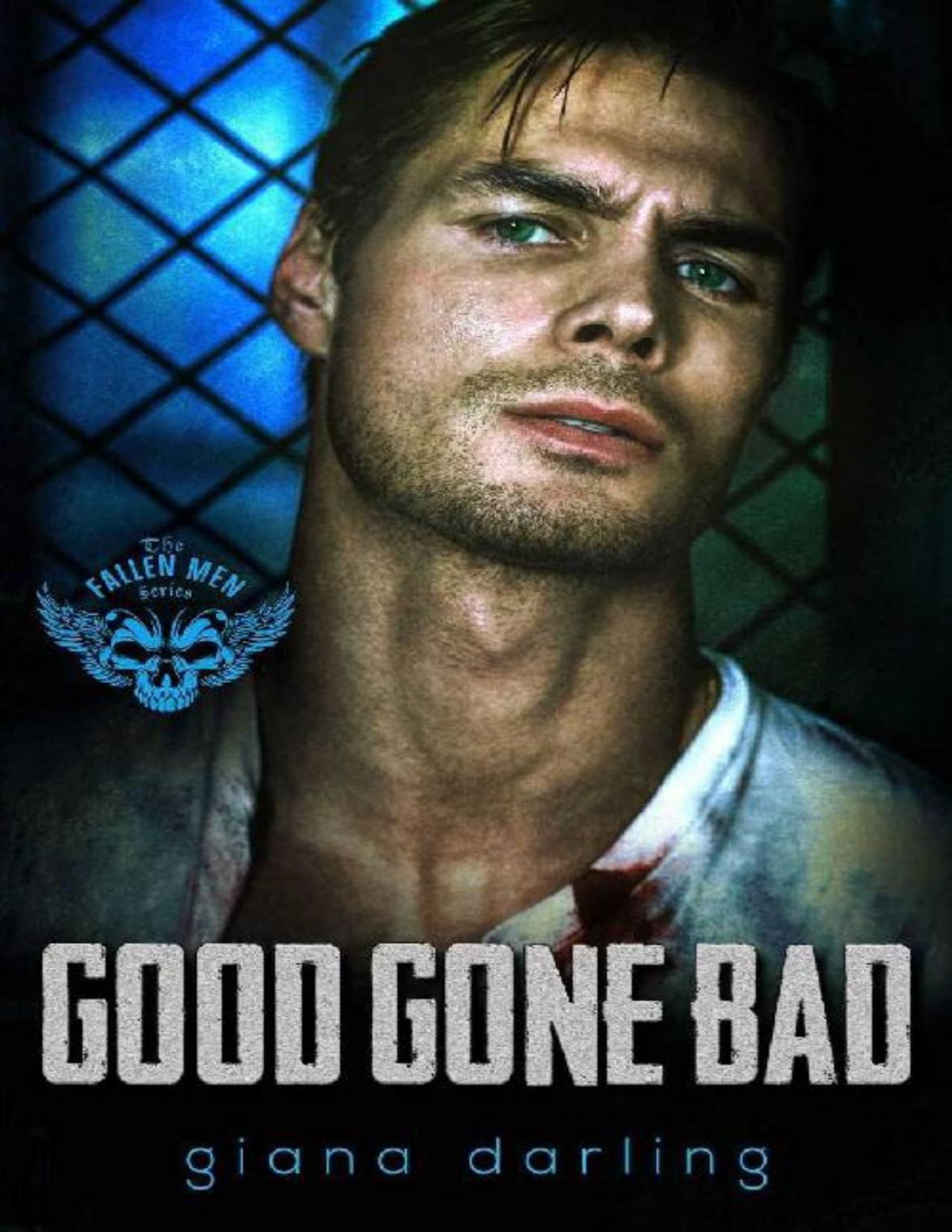 Good Gone Bad The Fallen Men Book 3 Giana Darling Darling