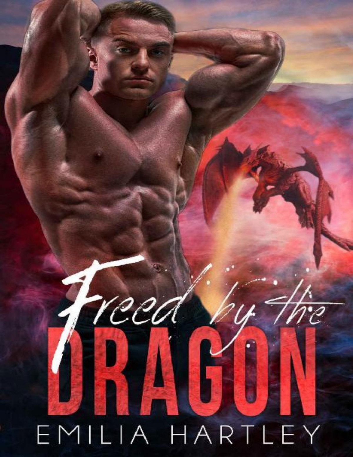 Freed By The Dragon Fated Dragons Book 2 Emilia Hartley Hartley