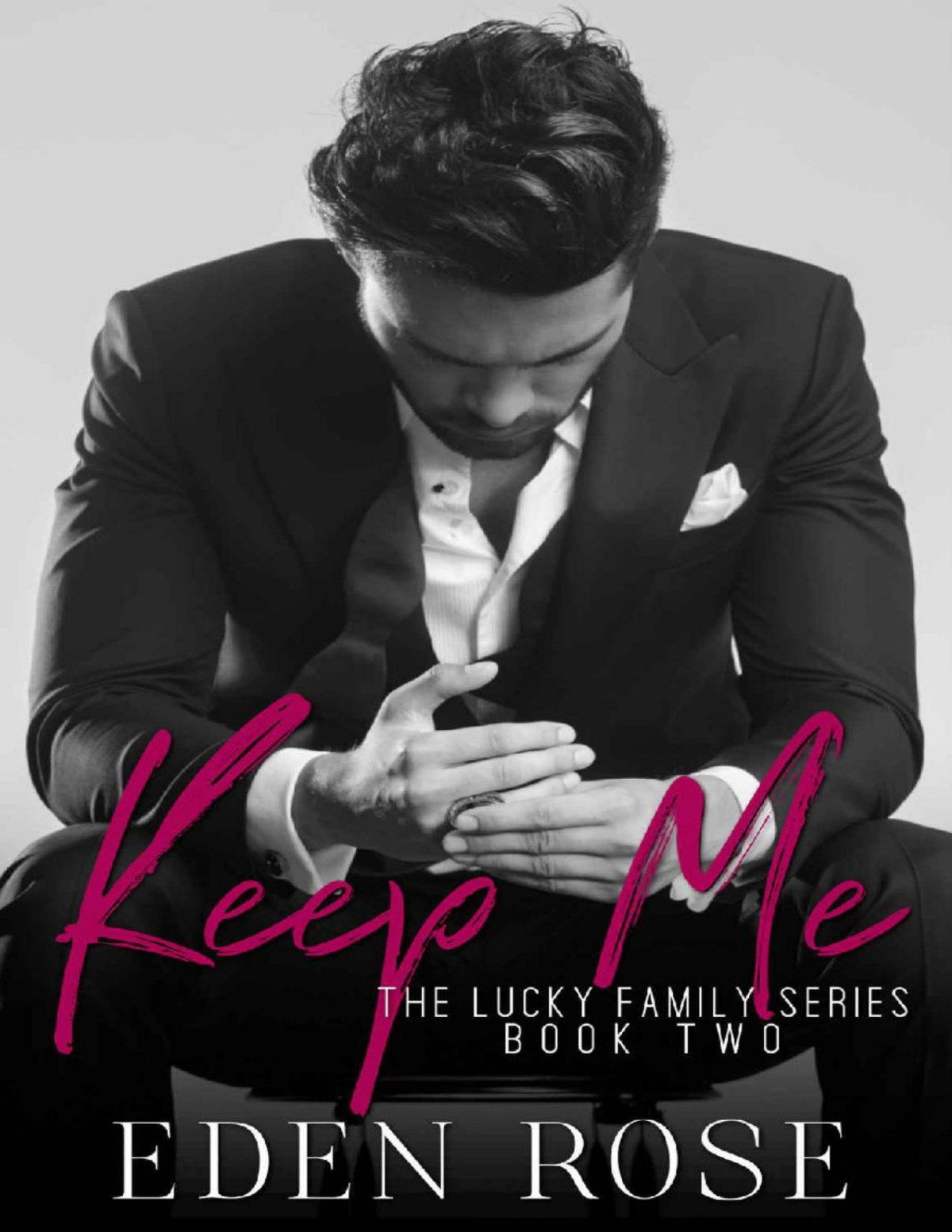 Keep Me The Lucky Family Book 2 Eden Rose Rose Eden