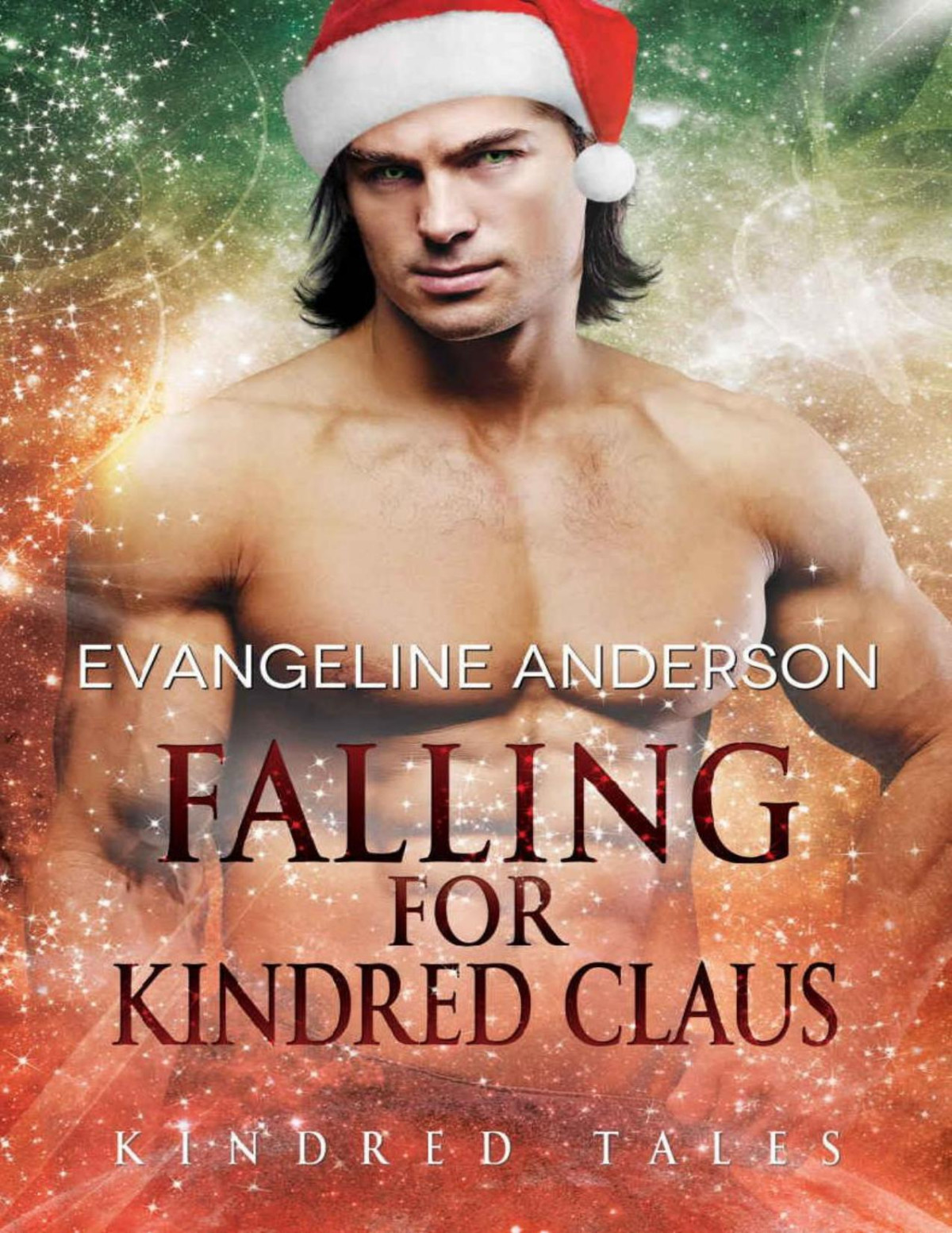 Falling For Kindred Claus A Kindred Tales Novel Brides Of The Kindred Evangeline Anderson Anderson