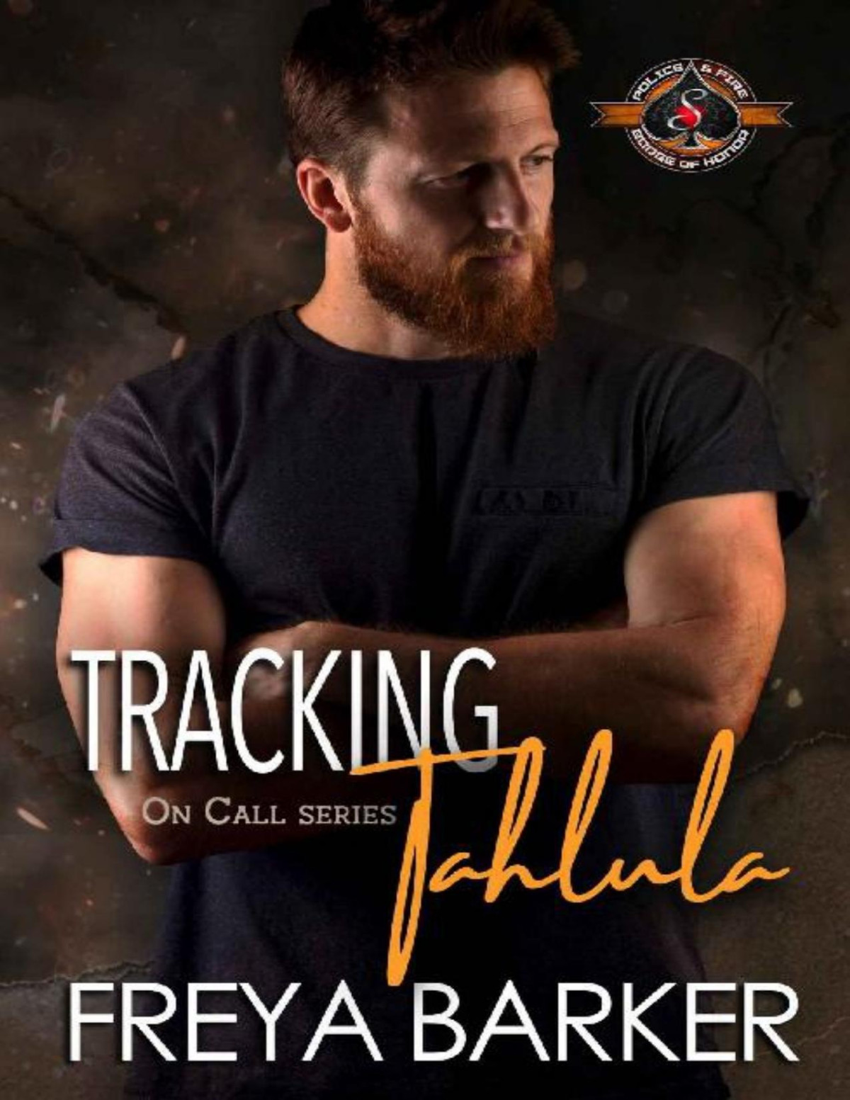 Tracking Tahlula Police And Fire Operation Alpha On Call Book 3 Freya Barker Operation Alpha Barker