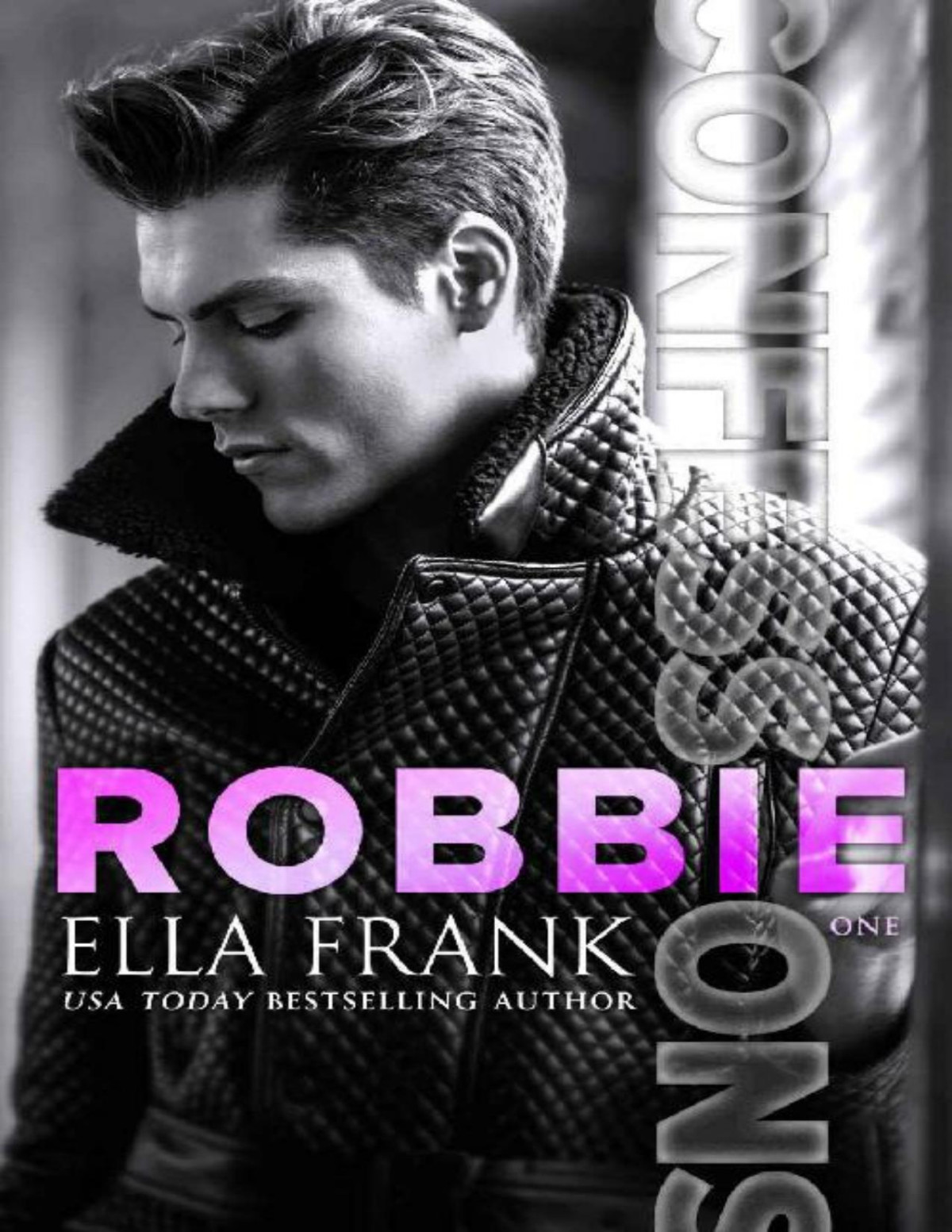 Confessions Robbie Confessions Series Book 1 Ella Frank Frank