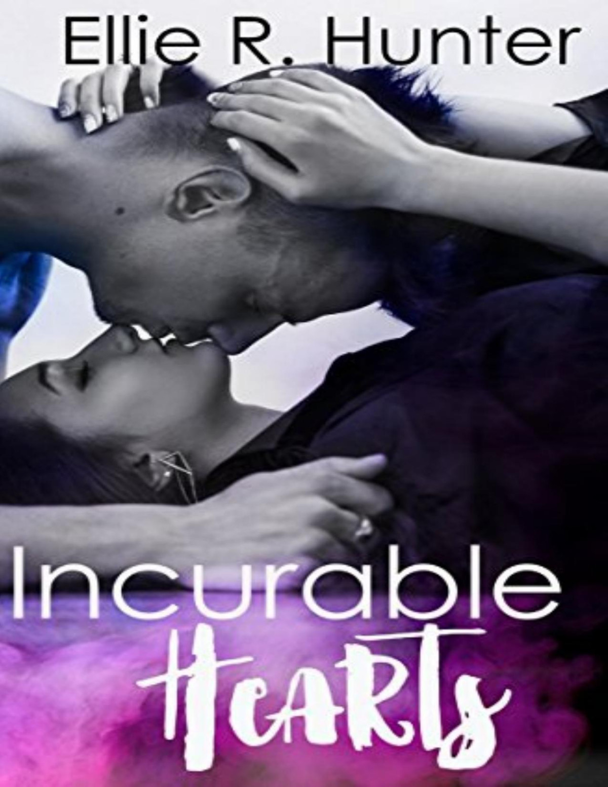 Incurable Hearts Ellie R Hunter Hunter Ellie R