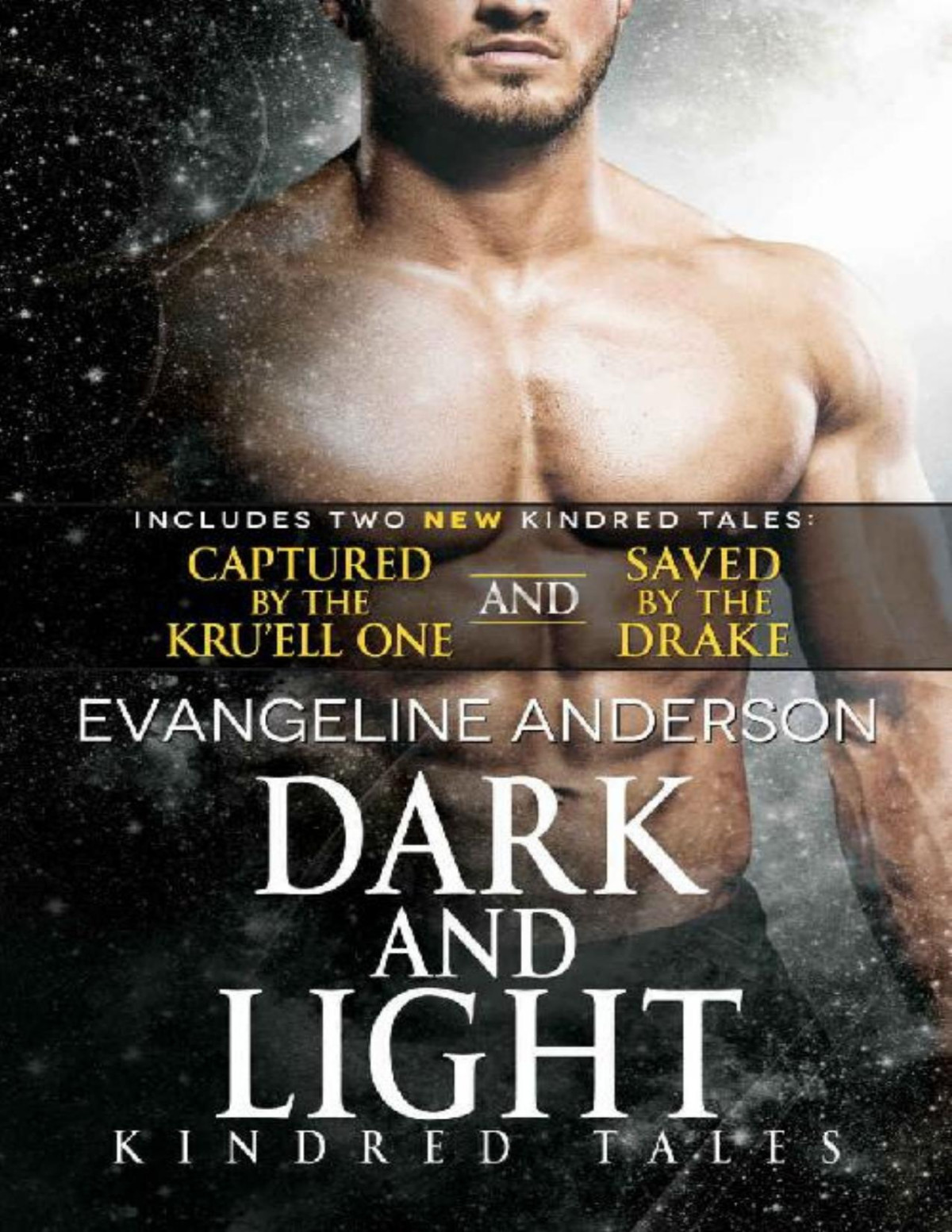 Dark And Light A Kindred Tales Duet Novel Contains Saved By The Drake And Captured By The Kruell One Evangeline Anderson Anderson