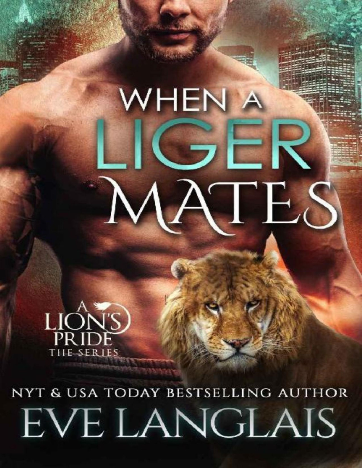 When A Liger Mates A Lions Pride Book 10 Eve Langlais Langlais