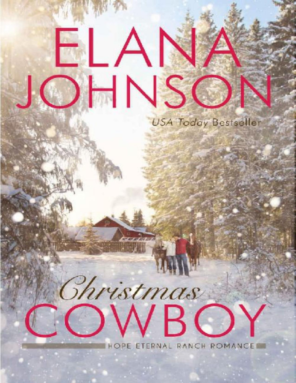 Christmas Cowboy A Mulbury Boys Novel Hope Eternal Ranch Romance Book 4 Elana Johnson Johnson