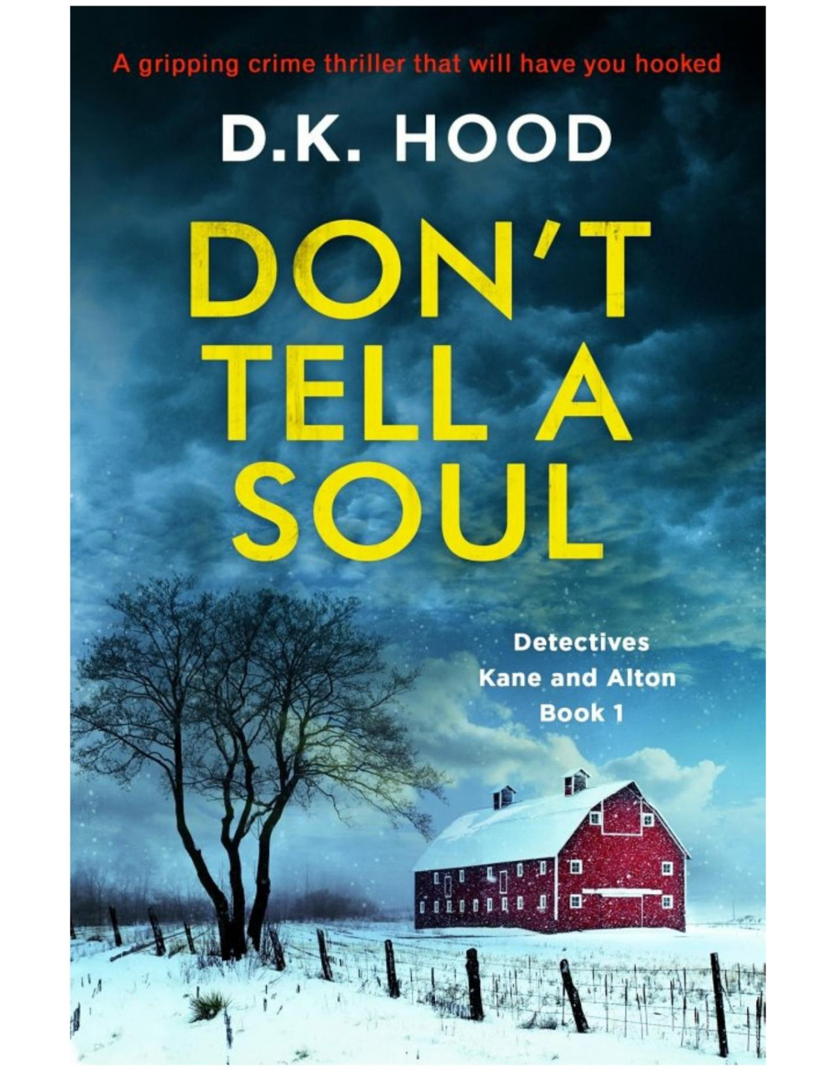 Dont Tell A Soul D K Hood